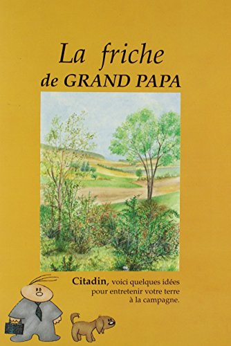 La friche de Grand-Papa