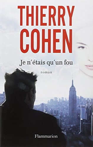 Je n'étais qu'un fou