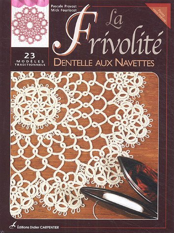 La frivolité : dentelle aux navettes