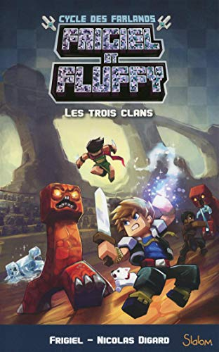 Frigiel et Fluffy : cycle des Farlands. Vol. 1. Les trois clans