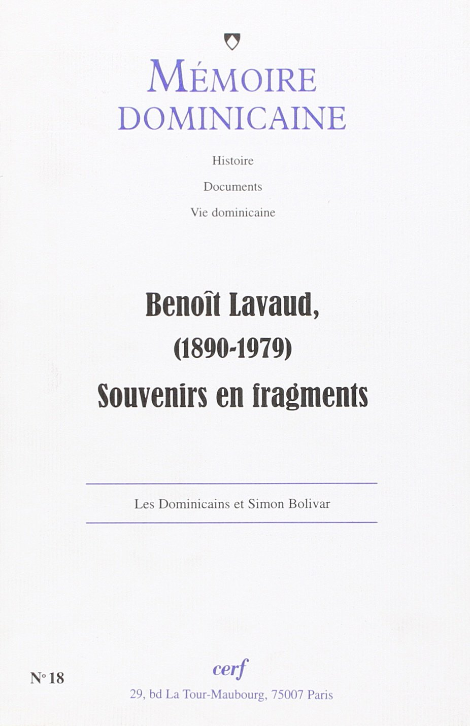Mémoire dominicaine, n° 18. Benoît Lavaud (1890-1979) : souvenirs en fragments