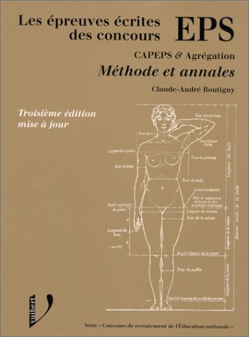 EPS, les épreuves écrites des concours : CAPEPS et agrégation, méthode et annales