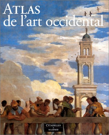 Atlas de l'art occidental : les oeuvres, les artistes, les sites et les grandes périodes de la Grèce