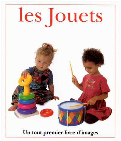 Les jouets : un tout premier livre d'images