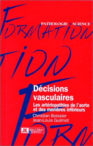 Décisions vasculaires : les artériopathies de l'aorte et des membres inférieurs