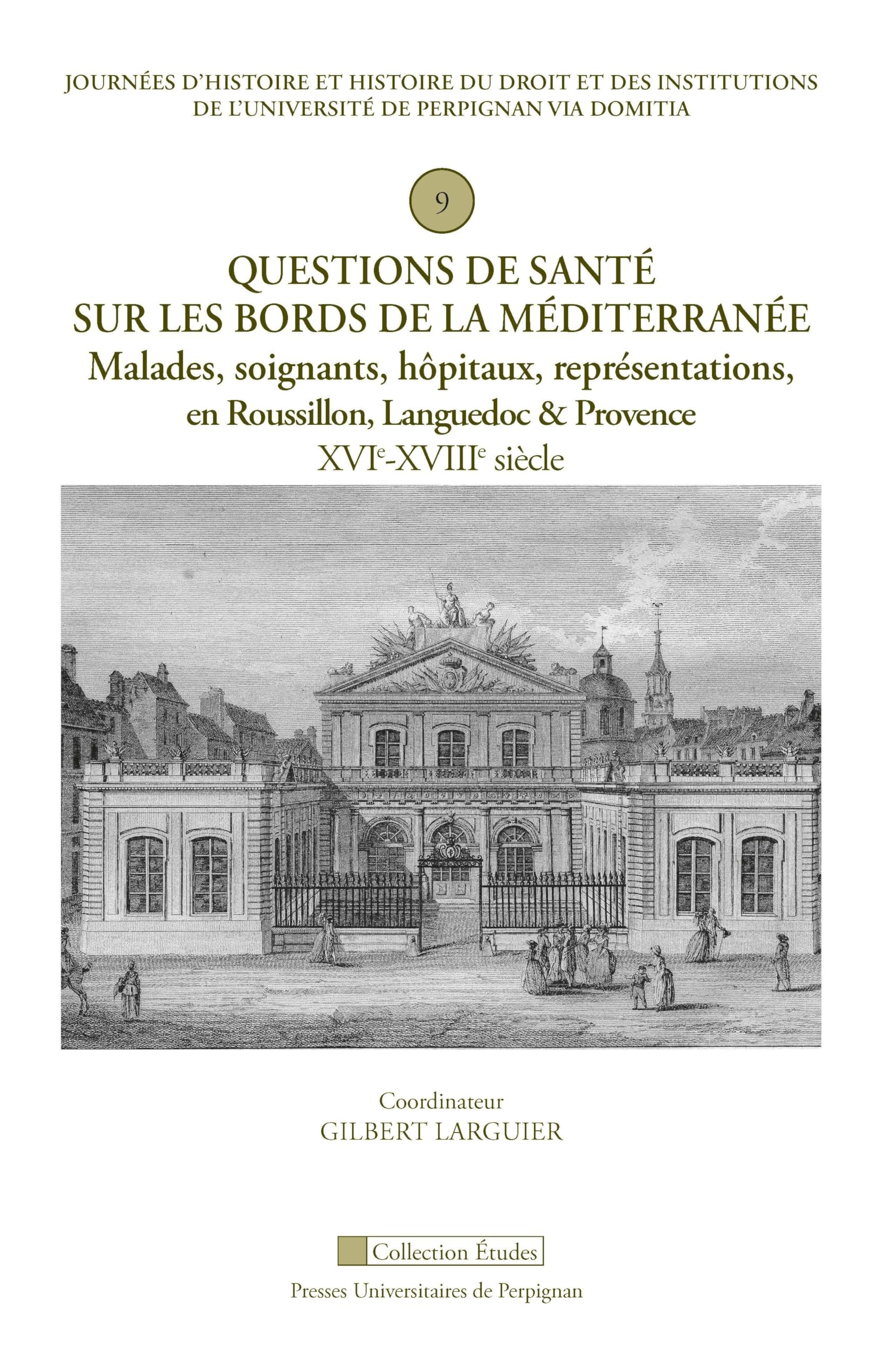 Questions de santé sur les bords de la Méditerranée : malades, soignants, hôpitaux, représentations 