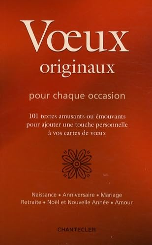 Voeux originaux pour chaque occasion : 101 textes amusants ou émouvants pour ajouter une touche pers