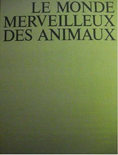 le monde merveilleux des animaux. collection réalités.