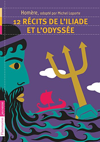 12 récits de l'Iliade et de l'Odyssée