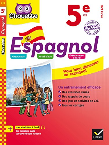 Espagnol, 5e LV2, 12-13 ans : grammaire, vocabulaire, entraînement à l'oral : nouveau programme, réf