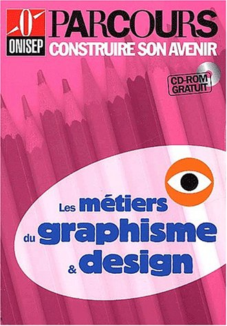 les métiers du graphisme et du design