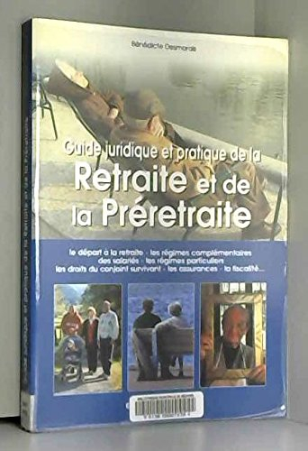 guide juridique et pratique de la retraite et de la préretraite