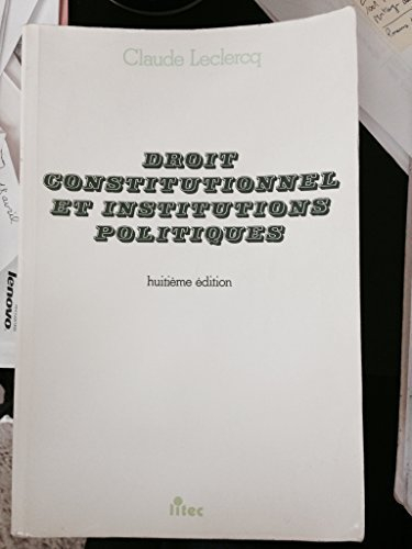 droit constitutionnel et institutions politiques (ancienne édition)