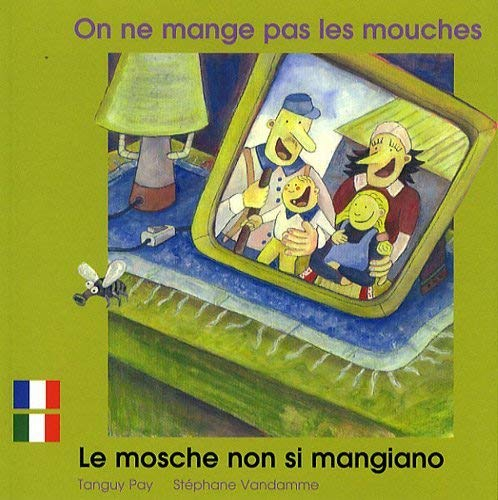 On ne mange pas les mouches. Le mosche non si mangiano