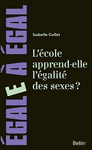 L'école apprend-elle l'égalité des sexes ? : combattre l'inégalité des sexes
