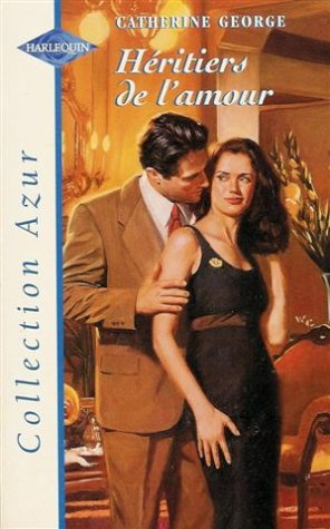 héritiers de l'amour : collection : harlequin azur n, 1924
