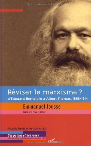Réviser le marxisme ? : d'Edouard Bernstein à Albert Thomas, 1896-1914