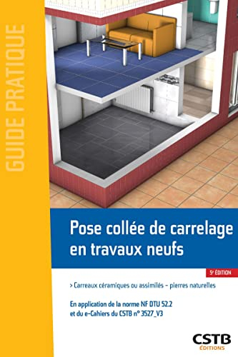 Pose collée de carrelage en travaux neufs : carreaux céramiques ou assimilés, pierres naturelles : e