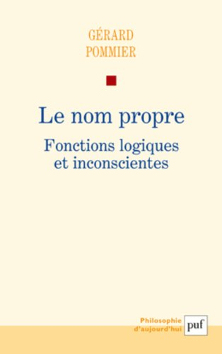 Le nom propre : fonctions logiques et inconscientes