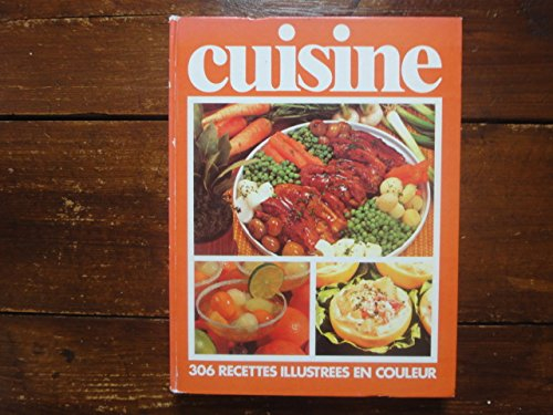 Cuisine : 01 : 306 recettes illustrées en couleur