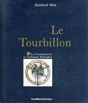 Le Tourbillon : fascination de la technique horlogère
