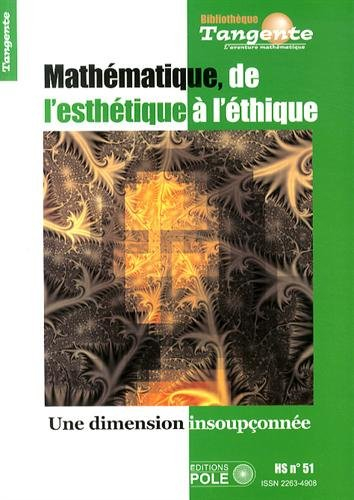 Mathématique, de l'esthétique à l'éthique : une dimension insoupçonnée