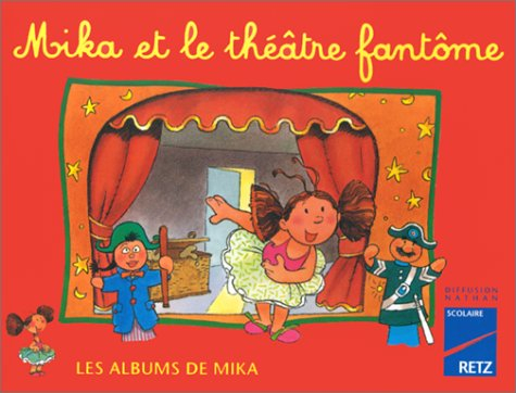 Les Albums de Mika : Mika et le théâtre fantôme
