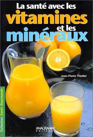 La santé par les vitamines et les minéraux