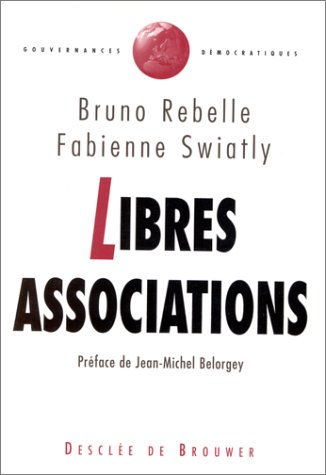 Libres associations : ambitions et limites du modèle associatif