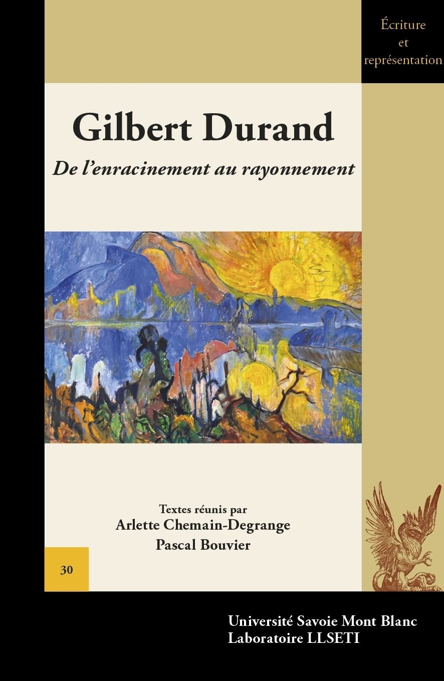 Gilbert Durand : de l'enracinement au rayonnement