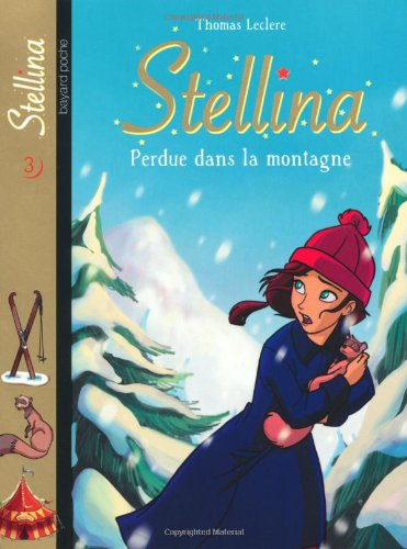Stellina. Vol. 3. Perdue dans la montagne