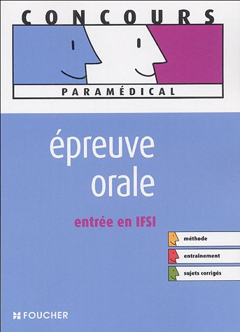 S'entraîner à l'épreuve orale IFSI : admission dans les instituts de formation en soins infirmiers :
