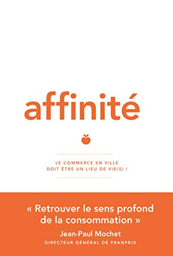 Affinité : le commerce en ville doit être un lieu de vie(s) !