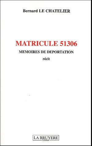 matricule 51306 : mémoires de déportation