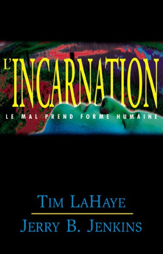 Les survivants de l'Apocalypse. Vol. 7. L'incarnation : le mal prend forme humaine