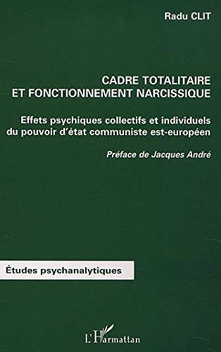 Cadre totalitaire et fonctionnement narcissique : effets psychiques collectifs et individuels du pou