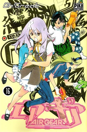 Air gear. Vol. 16