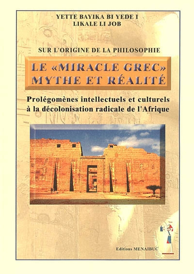 Sur l'origine de la philosophie, le miracle grec, mythe et réalité : prolégomènes intellectuels et c