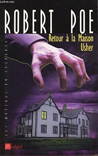 Retour à la maison Usher. La chute de la maison Usher