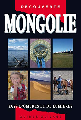 Mongolie : pays d'ombres et de lumières