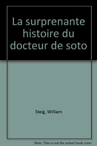 La Surprenante histoire du docteur De Soto