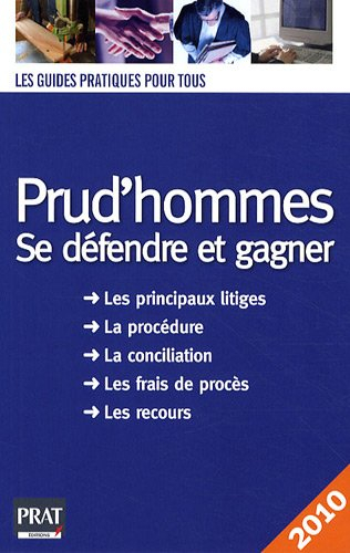 Prud'hommes, se défendre et gagner : les principaux litiges, la procédure, la conciliation, les frai