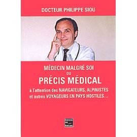medecin malgré soi.. ou precis medical a l'attention des navigateurs, alpinistes....