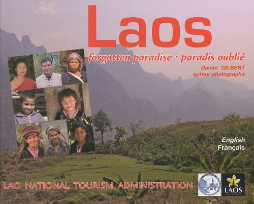 Laos : forgotten paradise. Laos : paradis oublié