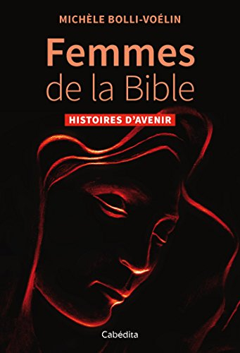 Femmes de la Bible : histoires d'avenir