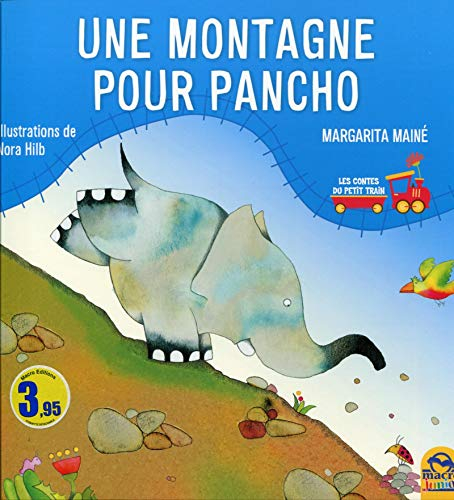 Les contes du petit train. Une montagne pour Pancho