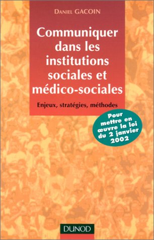 Communiquer dans les institutions sociales et médico-sociales