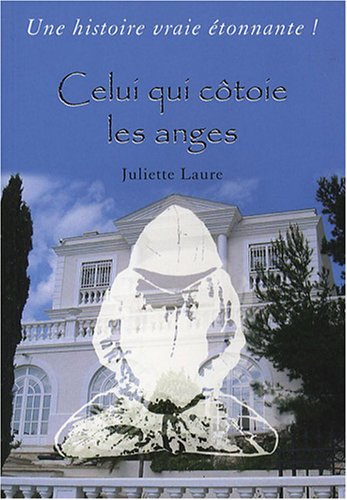 Celui qui côtoie les anges