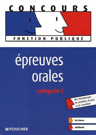 S'entraîner aux épreuves orales, catégorie C : concours fonction publique