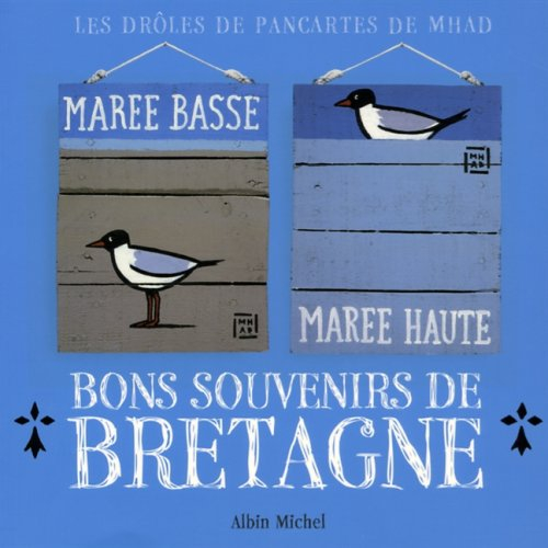 Bons souvenirs de Bretagne : les drôles de pancartes de MHAD